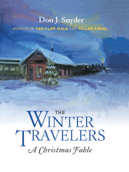 Title details for The Winter Travelers by Don J. Snyder - Available